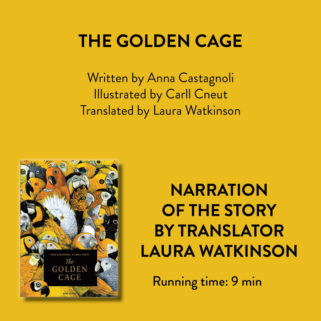 Narration of 'The Golden Cage' by translator Laura Watkinson