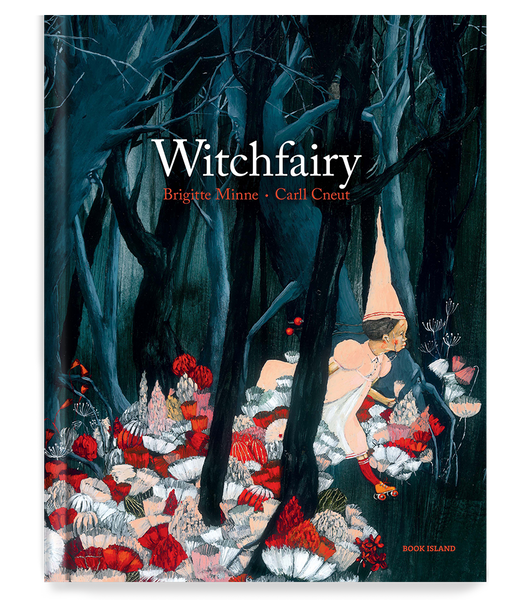 High-quality giclée print of Witchfairy from the picture book Witchfairy by illustrator Carll Cneut, available in A2, A3 and A4